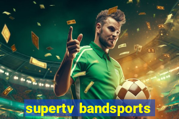 supertv bandsports